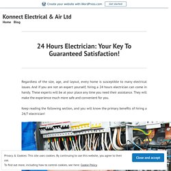 24 Hours Electrician: Your Key To Guaranteed Satisfaction!