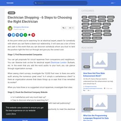 Electrician Shopping - 6 Steps to Choosing the Right Electrician