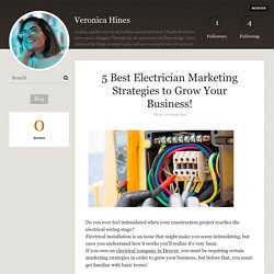5 Best Electrician Marketing Strategies to Grow Your Business!