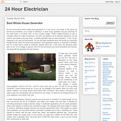 24 Hour Electrician: Best Whole House Generator