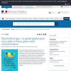 Énergie -Électricité et gaz : un guide gratuit pour vous aider à mieux gérer votre consommation