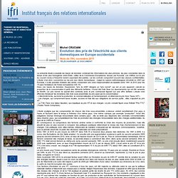 E-note - Notes de l'Ifri - Evolution des prix de l'électricité aux clients domestiques en Europe occidentale