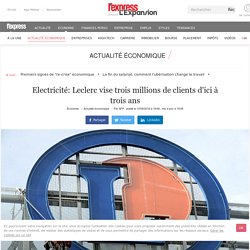 Electricité: Leclerc vise trois millions de clients d'ici à trois ans