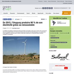 En 2015, l’Uruguay produira 90 % de son électricité grâce au renouvelable