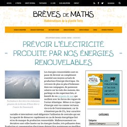 Prévoir l'électricité produite par nos énergies renouvelables