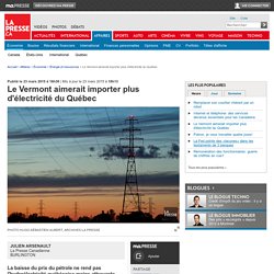 Le Vermont aimerait importer plus d'électricité du Québec