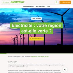 10 juin 2021 Électricité : votre région est-elle verte ?