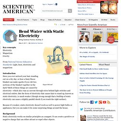 Bend Water with Static Electricity