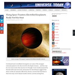 Flying Space Toasters: Electrified Exoplanets Really Feel the Heat - Pale Moon