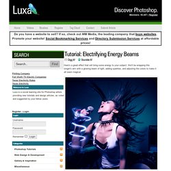 Electrifying Energy Beams - Luxa - Photoshop Tutorials, Videos, Brushes, Tips & Tricks