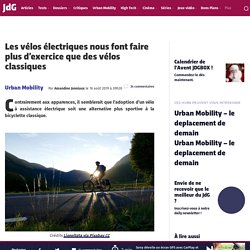 Les vélos électriques nous font faire plus d’exercice que des vélos classiques