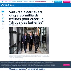 Voitures électriques: cinq à six milliards d'euros pour créer un "airbus des batteries"