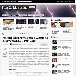 Making Electromagnetic Weapons: EMP Generator, Part One « Fear Of Lightning