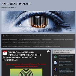Electromagnetic and Informational Weapons: The Remote Manipulation of the Human Brain