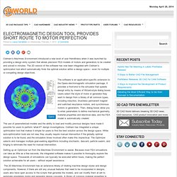 Electromagnetic design tool provides short route to motor perfection