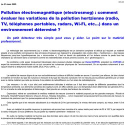 Pollution électromagnétique (electrosmog) : comment évaluer les variations de la pollution hertzienne (radio, TV, téléphones portables, radars, Wi-Fi, etc…) dans un environnement déterminé ? Un petit détecteur très simple