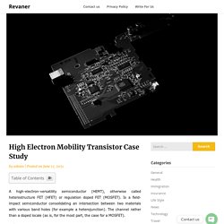 High Electron Mobility Transistor Case Study - Revaner