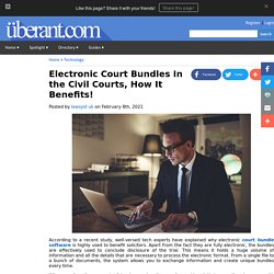 Electronic Court Bundles In the Civil Courts, How It Benefits!