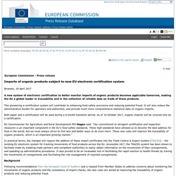 EUROPE 18/04/17 Imports of organic products subject to new EU electronic certification system