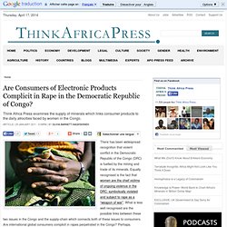 Consumers of Electronic Complicit in Rape in the Democratic Republic of Congo?