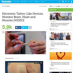 Electronic Tattoo-Like Devices Monitor Brain, Heart and Muscles