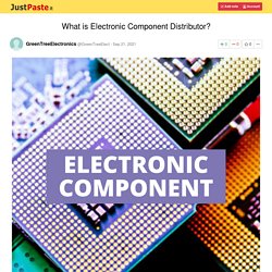 What is Electronic Component Distributor?