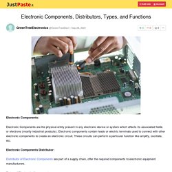 Electronic Components, Distributors, Types, and Functions