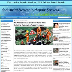 Industrial Electronics Repair Services : Fix All Problems in Electronic Items at the Industrial Automation Repair Company