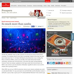 Brazil’s electronic-music industry: So much more than samba