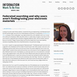 Federated searching and why users aren’t finding/using your electronic materials