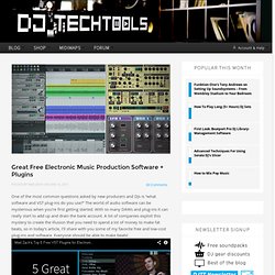 Great Free Electronic Music Production Software + Plugins