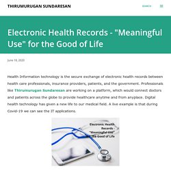 Electronic Health Records - "Meaningful Use" for the Good of Life