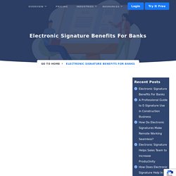 Electronic Signature Benefits For Banks