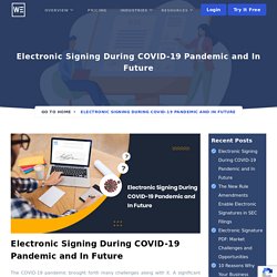 Electronic Signature During COVID-19 Pandemic and in Future
