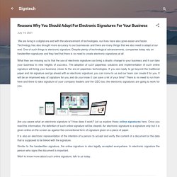 Reasons Why You Should Adopt For Electronic Signatures For Your Business