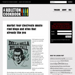 Market Your Electronic Music: Find blogs and sites that already like you