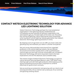 CONTACT WETECH ELECTRONIC TECHNOLOGY FOR ADVANCE LED LIGHTNING SOLUTION