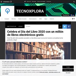 Celebra el Día del Libro 2020 con un millón de libros electrónicos gratis