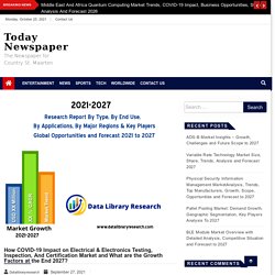 How COVID-19 Impact on Electrical & Electronics Testing, Inspection, And Certification Market and What are the Growth Factors at the End 2027? – Today Newspaper