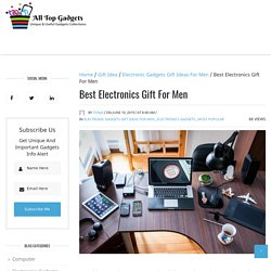 Best Electronics Gift For Men