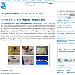 Simple electronics projects and small basic hobby projects/circuits