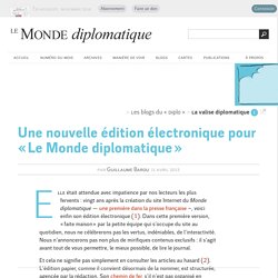 Une nouvelle édition électronique pour « Le Monde diplomatique », par Guillaume Barou
