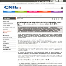 Systèmes de suivi et d'assistance électroniques des personnes âgées ou désorientées : les recommandations de la CNIL