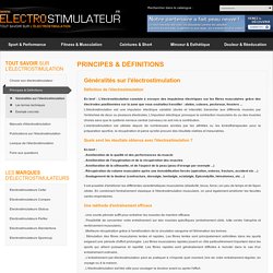 Tout savoir sur l'électrostimulation > Principes et définitions > Généralités sur l'électrostimulation