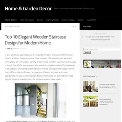 Top 10 Elegant Wooden Staircase Design for Modern Home - Home & Garden Decor