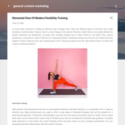 Elemental View Of Modern Flexibility Training