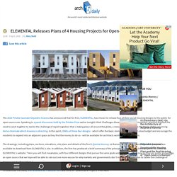 ELEMENTAL Releases Plans of 4 Housing Projects for Open-Source Use