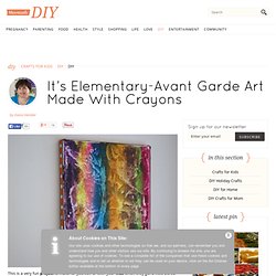 It's Elementary-Avant Garde Art Made With Crayons