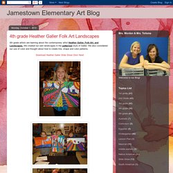 Jamestown Elementary Art Blog: 4th grade Heather Galler Folk Art Landscapes