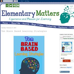 Elementary Matters: Ten Brain Based Learning Strategies